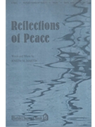 Reflections Of Peace by Martin Joseph M for SATB