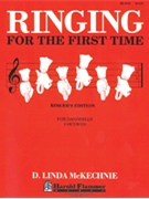 Ringing For The First Time by McKechnie Linda - Ringer's Edition - for Handbells Method