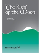 Risin' Of The Moon by - Gallina Jill - for SAB and Piano