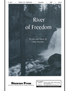 River Of Freedom by Shackley Larry for SAB and Piano