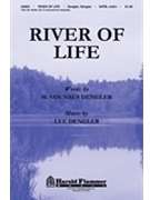 River Of Life by Dengler Lee for SATB