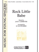 Rock Little Babe by Bisbee B Wayne for 2-Part Treble