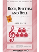 Rock Rhythm & Roll by Gilpin Greg for SATB a cappella