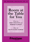 Room At The Table For You by Schram Ruth Elaine for SATB