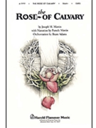 Rose Of Calvary by Martin Joseph M for SATB (Cantata)