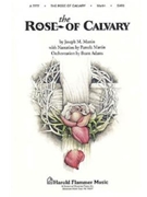 Rose Of Calvary by Martin Joseph M for CD (Cantata)