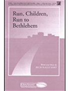 Run Children Run To Bethlehem by Mayo Becki Slagle for 2-Part