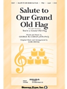 Salute To Our Grand Old Flag by Cohan George M - Fiftal Lois - for 2-Part