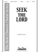 Seek the Lord by Clausen Rene for SATB divisi