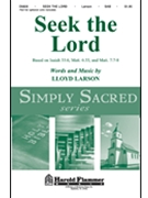 Seek The Lord by Larson Lloyd for SAB