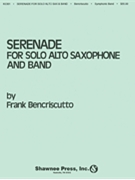Serenade For Solo Alto Sax & Band by Bencriscutto Frank for Alto Saxophone w/ Band