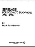 Serenade For Solo Alto Sax by Bencriscutto Frank for Alto Saxophone and Piano