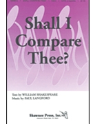 Shall I Compare Thee? by Langford Paul for SATB