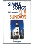 Simple Songs For Slim Sundays by Various - Martin Joseph M - for SAB