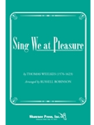Sing We At Pleasure by Weelkes Thomas - Robinson Russell L - for SSA a cappella