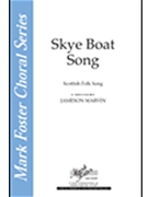 Skye Boat Song by - Marvin Jameson - for TTBB a cappella