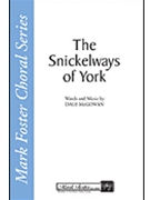The Snickelways of York by McGowan Dale for SATB