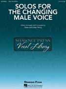 Solos For The Changing Male Voice by Various - Perry Dave and Jean - for Vocal Collection