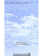 Song Of The Spirit by Martin Joseph M for SATB