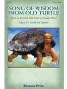 Song Of Wisdom From Old Turtle by Martin Joseph M for SATB (**new Edition**)