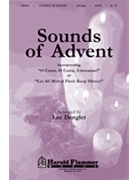 Sounds Of Advent by Dengler Lee - Dengler Lee - for SATB