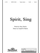 Spirit Sing by Martin Joseph M for SATB