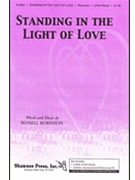 Standing In The Light Of Love by Robinson Russell for 3-Part Mixed