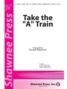 Take The A Train by Robinson Russell - Robinson Russell L - Duke Ellington for SATB