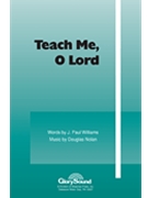 Teach Me O Lord by Nolan Douglas for 2-Part