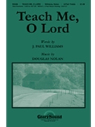 Teach Me O Lord by Nolan Douglas for Unison/2-Part