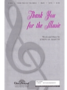 Thank You For The Music by Martin Joseph M for SATB