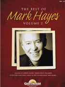 Best Of Mark Hayes Volume 2 by Hayes Mark - Hayes Mark - for Piano