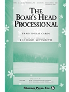 Boar's Head Processional by Traditional Carols - Weymuth Richard - for SAB