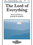 Lord Of Everything by Martin Joseph M for SATB