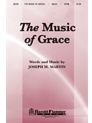 Music Of Grace by Martin Joseph M for SATB