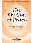 Rhythm Of Peace by Martin and Angerman for SATB