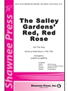 Salley Gardens' Red Red Rose by - Martin Joseph M - for 3-Part Mixed