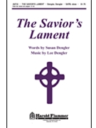 Savior's Lament by Dengler Lee for SATB (W/oboe)