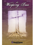 Weeping Tree by Martin Joseph M for SATB