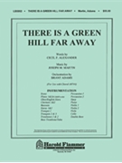 There Is A Green Hill Far Away by - Martin Joseph M - for Instrumental Parts