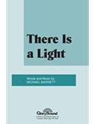 There Is A Light by Barrett Michael for SAB and Piano