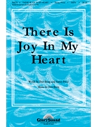 There Is Joy In My Heart by Besig Don for SATB