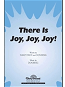 There Is Joy Joy Joy by Besig Don for SATB