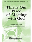 This Is Our Place Of Meeting With God by Courtney Craig for SATB