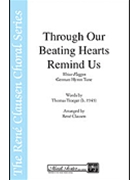 Through Our Beating Hearts Remind Us by Clausen Rene - Clausen Rene - for SATB