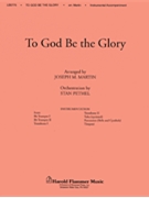 To God Be The Glory by Doane William - Martin Joseph M - for Instrumental Parts
