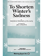 To Shorten Winter's Sadness by Weelkes Thomas - Gallina Jill - for 3-Part Mixed