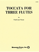 Toccata For 3 Flutes by Payne Frank Lynn for Flute Trio