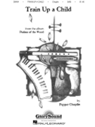 Train Up A Child by Choplin Pepper for SAB and Piano