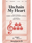 Unchain My Heart by Sharp and Powell - Gilpin Greg - for SATB